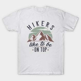 Hikers Like To Be On Top T-Shirt